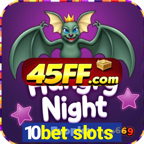 10bet slots